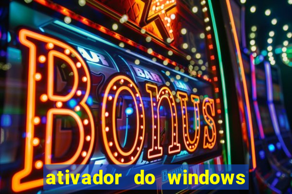 ativador do windows 7 ultimate